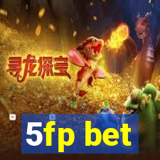 5fp bet